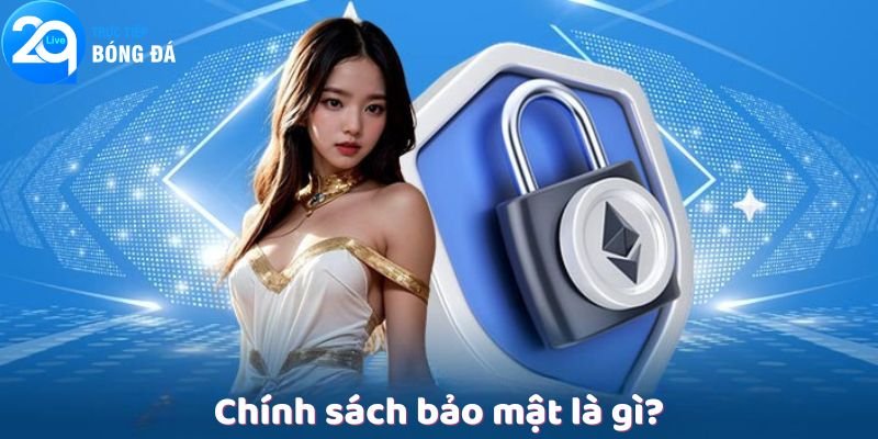 Thông tin cơ bản về chính sách bảo mật tại 2Qlive